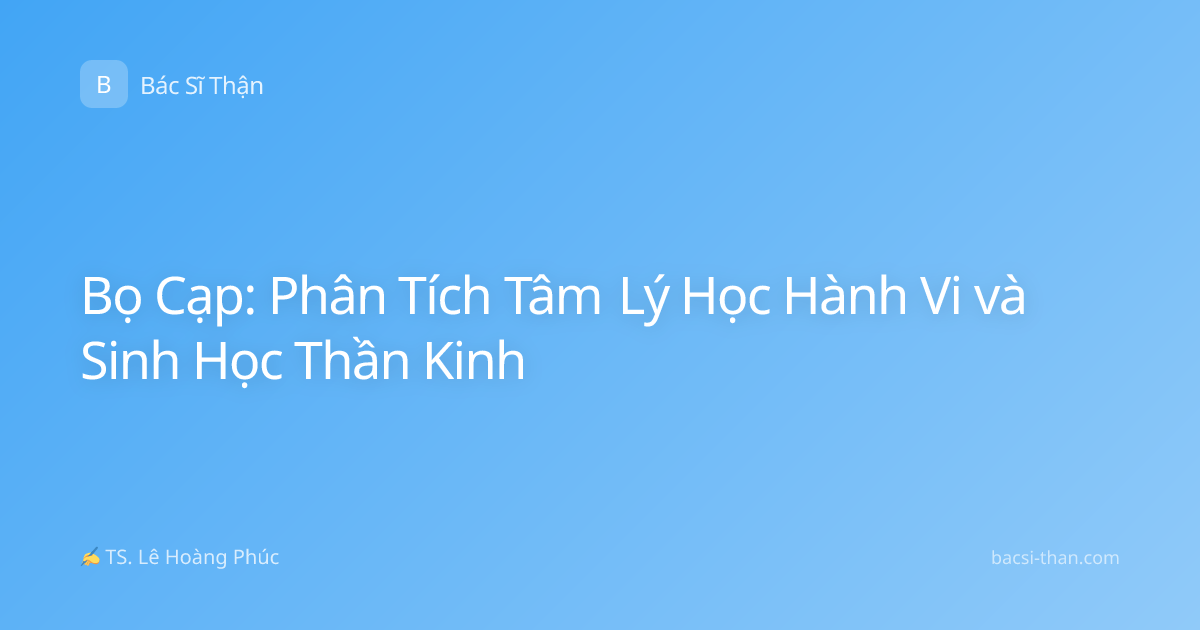 Bọ Cạp: Phân Tích Tâm Lý Học Hành Vi và Sinh Học Thần Kinh