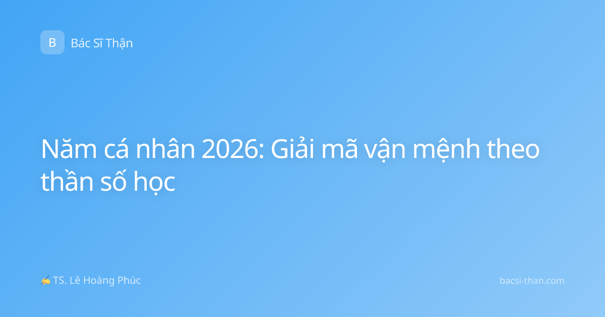 Năm cá nhân 2026: Giải mã vận mệnh theo thần số học
